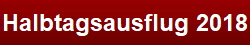Halbtagsausflug 2018