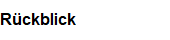 R�ckblick