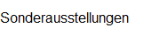 Sonderausstellungen